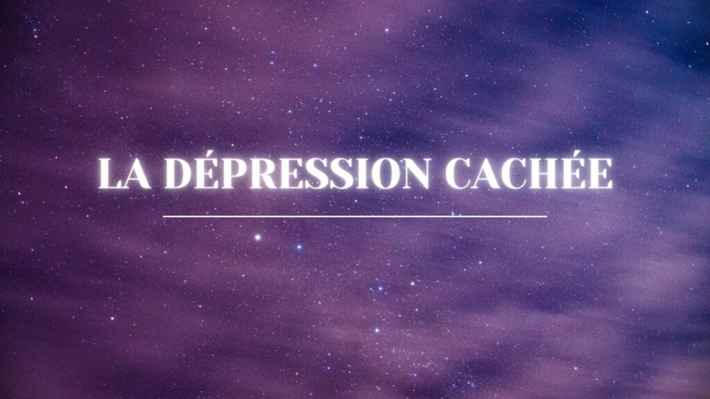 La dépression cachée