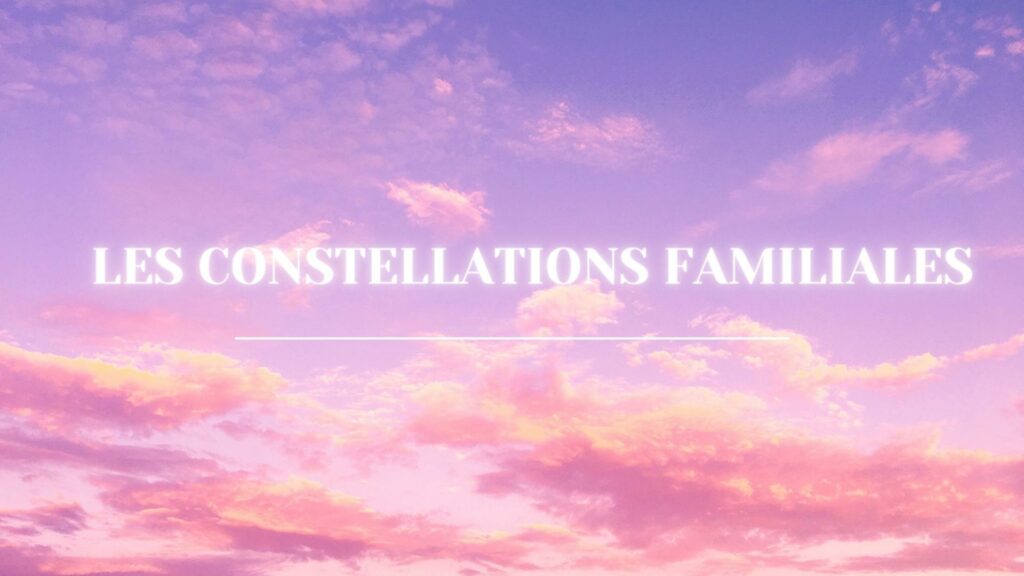 Les constellations familiales